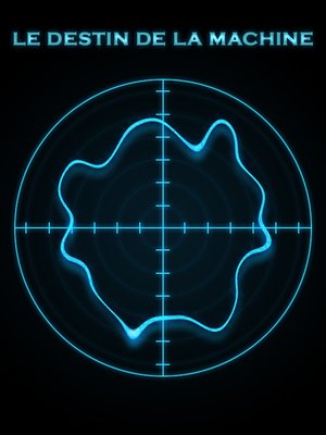 cover image of Le Destin De La Machine